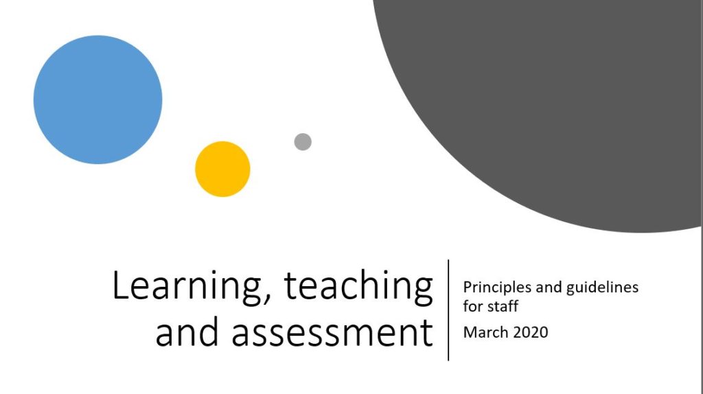Title slide for presentation to staff on learning, teaching and assesment during the Covid-19 crisis