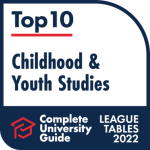 Top 10 in Childhood & Youth Studies, from the Complete University Guide League Tables 2022