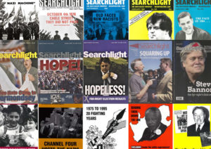 Covers of anti-fascist magazine Searchlight from the archive, showing their campaigns over the years. Some headlines include: Squaring up, Hope, 20 Years fighting, old faces new racists