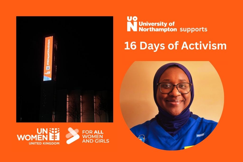 Orange-themed promotional graphic for the University of Northampton supporting "16 Days of Activism," featuring a lit building, a smiling woman, and UN Women UK and For All Women and Girls logos.