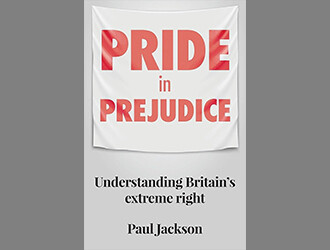 Book cover showing Pride in Prejudice: Understanding Britain’s Extreme Right by Paul Jackson (2022)